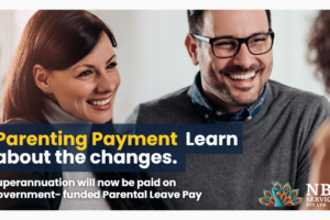 Paid Parental Leave & Superannuation. What’s Changed ?